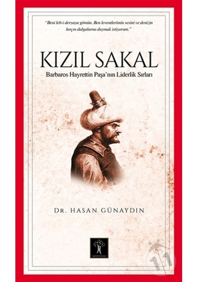Kızıl Sakal Barbaros Hayrettin Paşa'Nın Liderlik Sırları