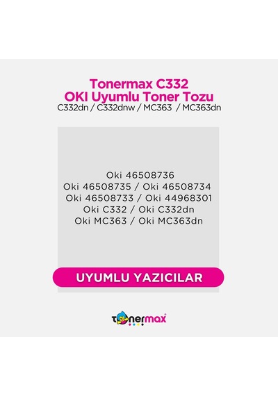 Uyumlu Tonermax Oki 46508733 Sarı Toner Tozu / C332 / Mc363