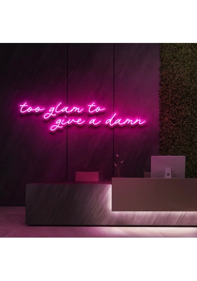 Too Glam To Give A Damn Yazılı Neon Tabela Pembe
