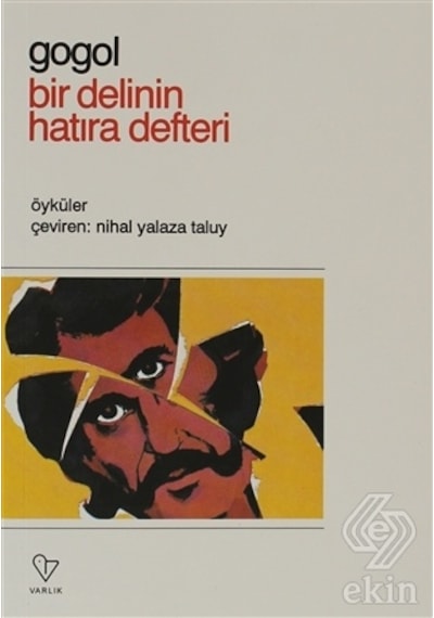 Bir Delinin Hatıra Defteri - Nikolay Vasilyeviç Gogol - Varlık Yayınları