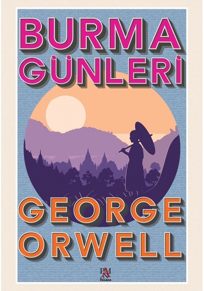 Burma Günleri - George Orwell - Panama Yayıncılık