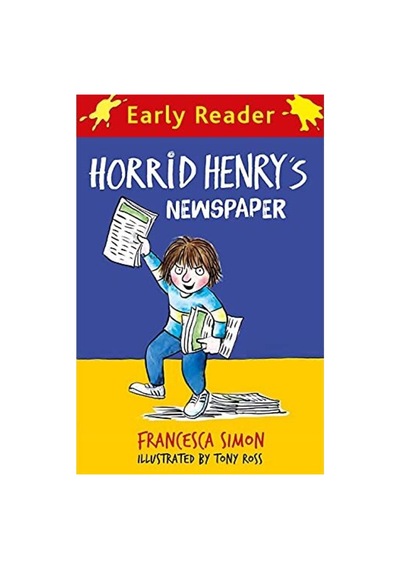 Horrid Henry Early Reader: Horrid Henry S Newspaper