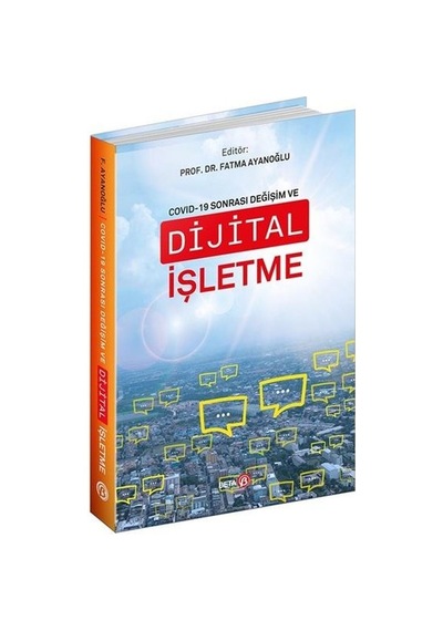 Covid - 19 Sonrası Değişim ve Dijital İşletme- Beta Yayınları