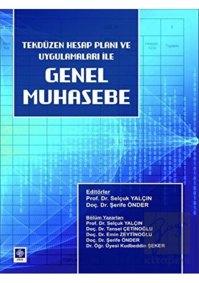 Genel Muhasebe - Tekdüzen Hesap Planı ve Uygulamaları İle - Selçuk Yalçın - Ekin Basım Yayın