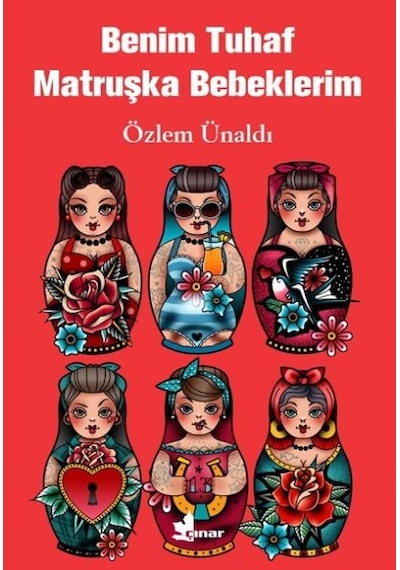 Benim Tuhaf Matruşka Bebeklerim - Özlem Ünaldı - Çınar Yayınları
