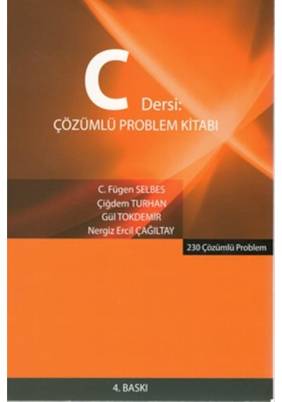 C Dersi Çözümlü Problem Kitabı - Seçkin Yayıncılık