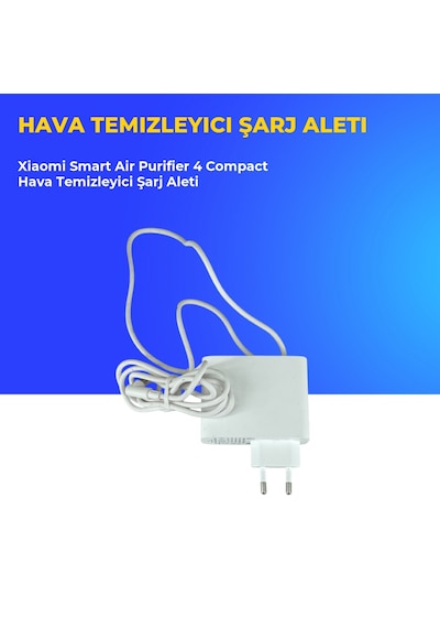 Xiaomi Smart Air Purifier 4 Compact Hava Temizleyici Şarj Aleti