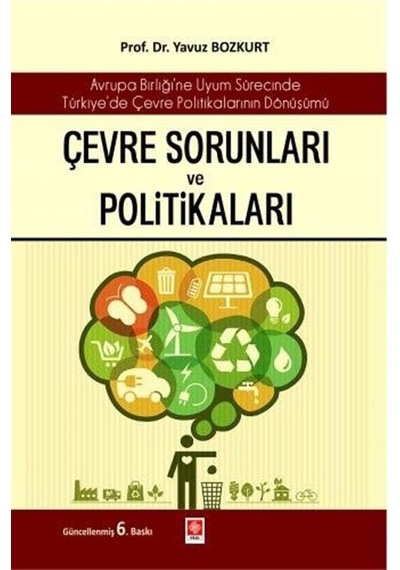 Çevre Sorunları Ve Politikaları / Yavuz Bozkurt