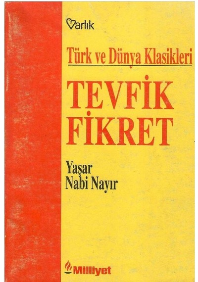 Türk Ve Dünya Klasikleri Tevfik Fikret Yaşamı Sanatı Şiirleri - Yaşar Nabi Nayır
