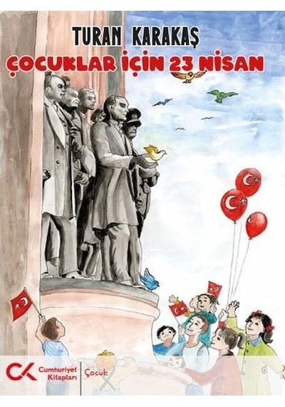Çocuklar İçin 23 Nisan - Turan Karakaş - Cumhuriyet Kitapları