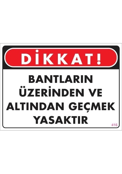 Geçmek Yasaktır Uyarı Levhası 25X35 Kod:416 (265032631)