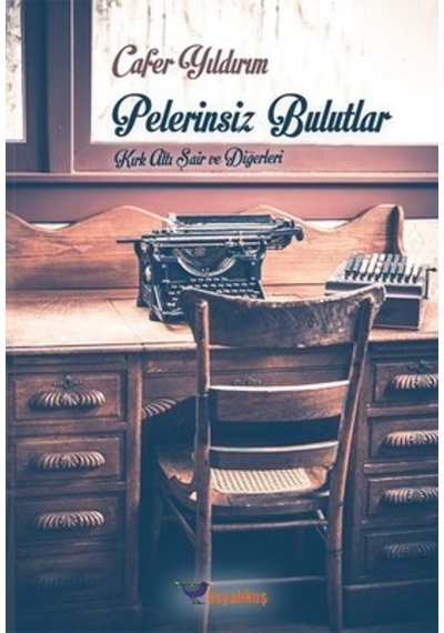 Pelerinsiz Bulutlar - Cafer Yıldırım - Boyalıkuş