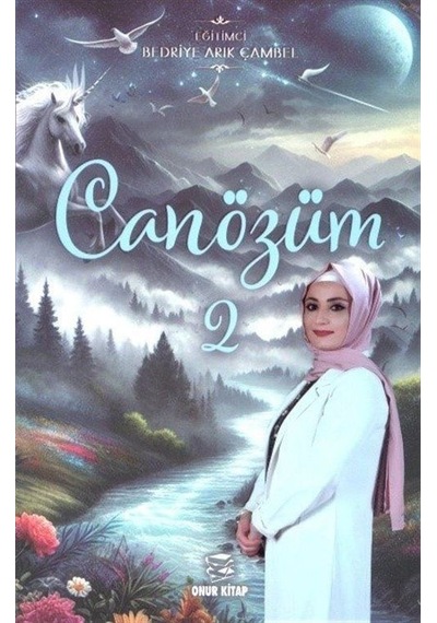 Can Özüm - 2 - Bedriye Arık Çambel - Onur Kitap