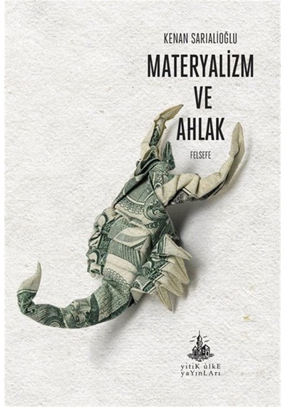 Materyalizm Ve Ahlak / Kenan Sarıalioğlu