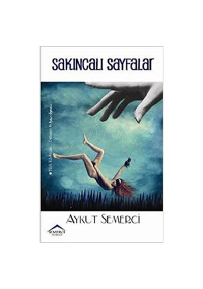 Sakıncalı Sayfalar - Aykut Semerci - Semerci Yayınları
