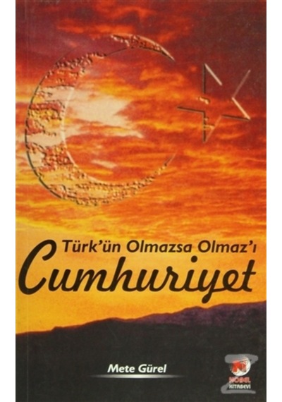 Türk'Ün Olmazsa Olmaz'I Cumhuriyet