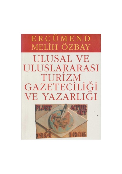 Ulusal Ve Uluslararası Turizm Gazeteciliği Ve Yazarlığı - Ercümend Melih Özbay İlk Baskı 1996