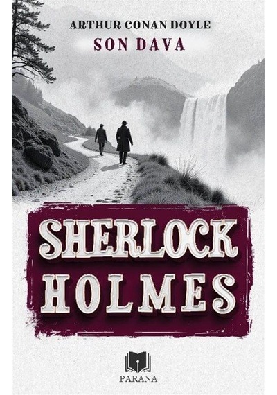 Son Dava / Sherlock Holmes / Sir Arthur Conan Doyle
