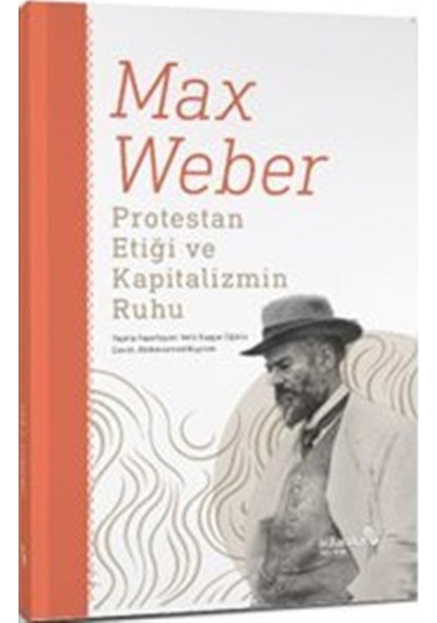 Protestan Etiği Ve Kapitalizmin Ruhu / Max Weber