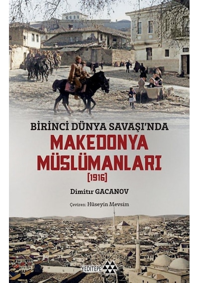 Birinci Dünya Savaşı'nda Makedonya Müslümanları - 1976 - Dimitri Gacanov - Yeditepe Yayınevi