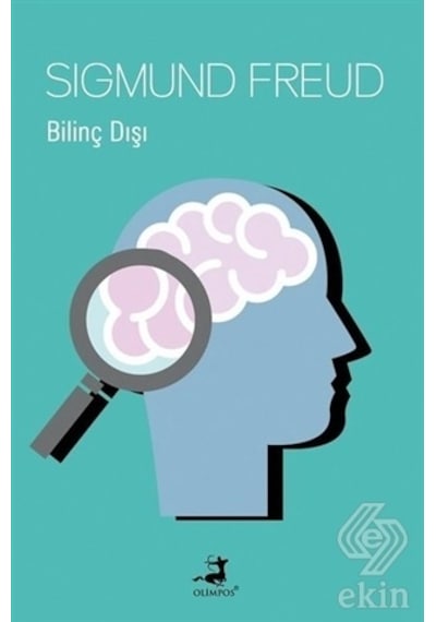 Bilinç Dışı - Sigmund Freud - Olimpos Yayınları