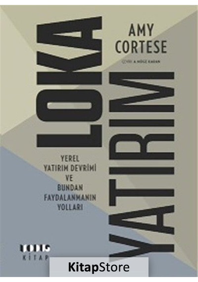 Lokayatırım - Yerel Yatırım Devrimi Ve Bundan Faydalanmanın Yolları - Amy Cortese - Modus Kitap