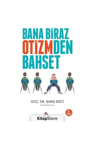 Bana Biraz Otizmden Bahset / Doç. Dr. Barış Ekici
