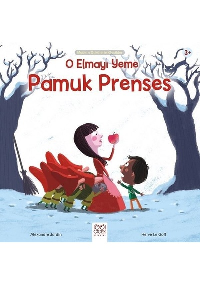 O Elmayı Yeme Pamuk-Modern Öykülerle Klasikler - Alexandre Jardin - 1001 Çiçek