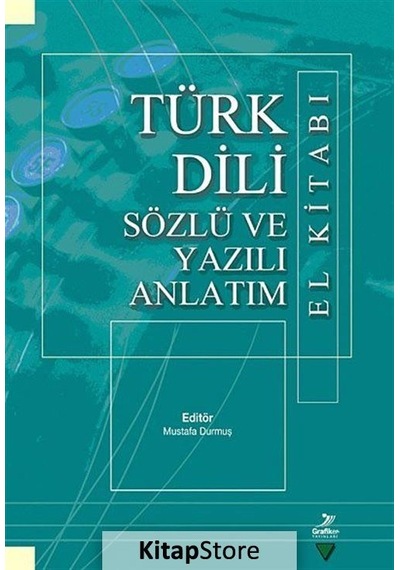 Türk Dili Sözlü ve Yazılı Anlatım El Kitabı - Gülten Küçükbasmacı -  M. Fatih Alkayış - Grafiker Yayınları
