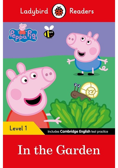 Peppa Pig: In The Garden Ladybird Readers Level 1