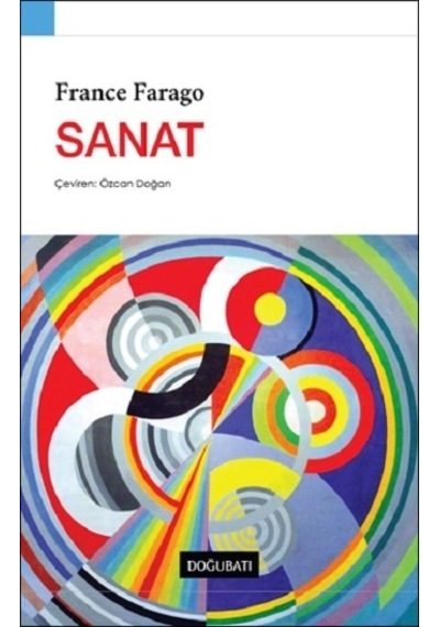 Sanat - France Farago - Doğu Batı Yayınları