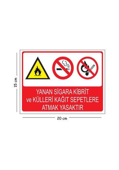 Metal Yanan Sigara Kibrit Ve Külleri Kağıt Sepetlere Atmak Yasaktır 15x20 Cm Uyarı İş Güvenliği