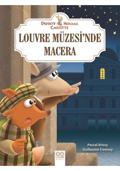 Louvre Müzesi'nde Macera-Dedektif Hercule Carotte - Pascal Brissy -  Guillaume Trannoy - 1001 Çiçek