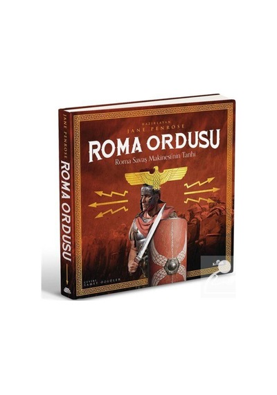 Roma Ordusu / Roma Savaş Makinesi'Nin Tarihi (Ciltli) / Jane P... 9786057635518