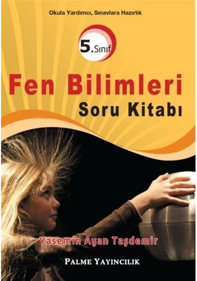 5.Sınıf Fen Bilimleri Soru Kitabı / Yasemin Ayan Taşdemir