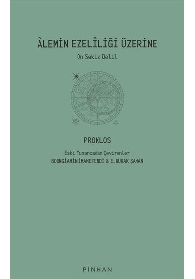 Alemin Ezeliliği Üzerine - On Sekiz Delil - Proklos - Pinhan Yayıncılık