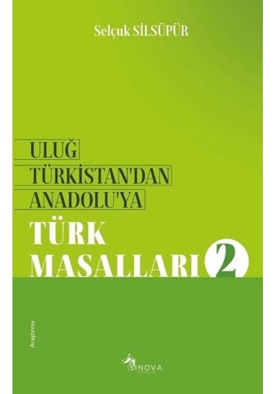 Uluğ Türkistan Dan Anadolu Ya Türk Masalları-2