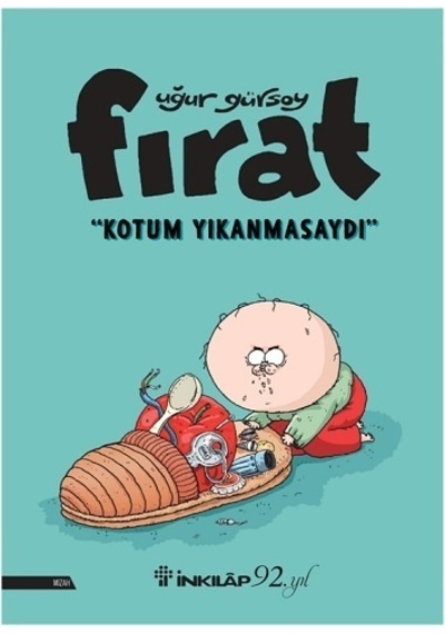Fırat-Kotum Yıkanmasaydı - Uğur Gürsoy - İnkılap Kitabevi