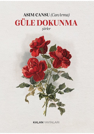 Güle Dokunma Kitabı