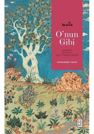 O'nun Gibi / Muhammed Yazıcı