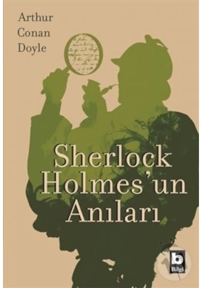 Sherlock Holmesun Anıları - Sir Arthur Conan Doyle - Bilgi Yayınevi