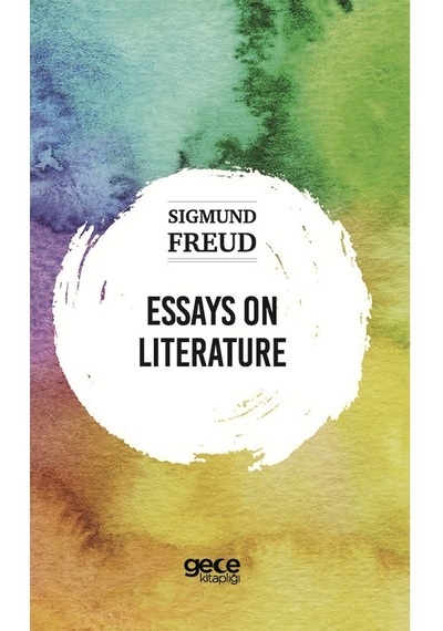 Essays on Literature - Sigmund Freud - Gece Kitaplığı