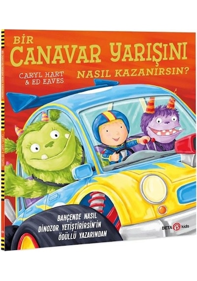 Bir Canavar Yarışını Nasıl Kazanırsın? - Caryl Hart - Beta Kids