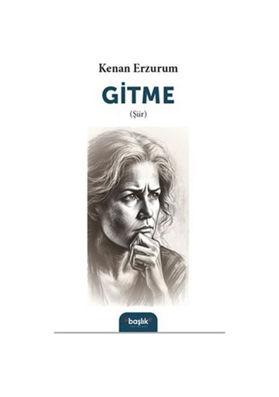 Gitme / Kenan Erzurum