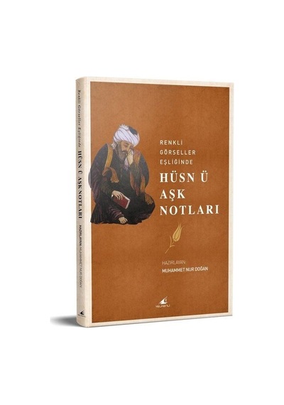 Hüsn ü Aşk Notları - Renkli Görseller Eşliğinde- Yelkenli