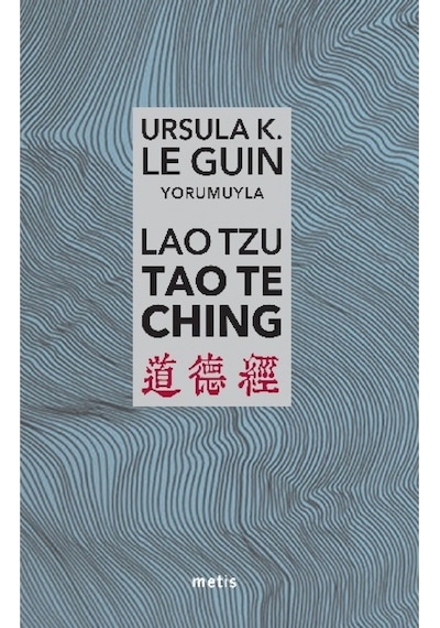 Lao Tzu: Tao Te Ching - Ursula K. Le Guin - Metis Yayınları