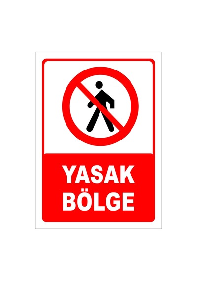 Yasak Bölge Levhası Levha 50x70 Cm Sticker
