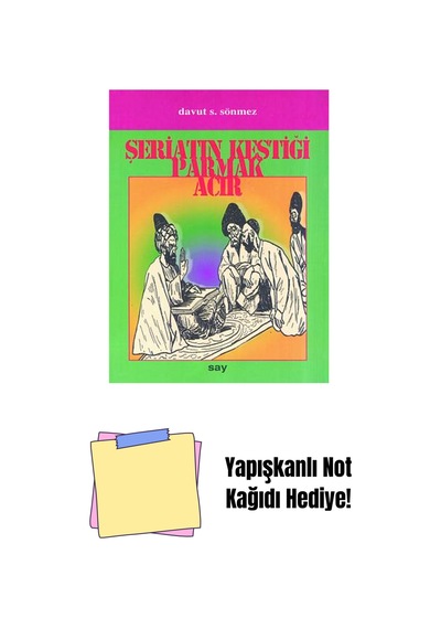 Şeriatın Kestiği Parmak Acır + Yapışkanlı Not Kağıdı