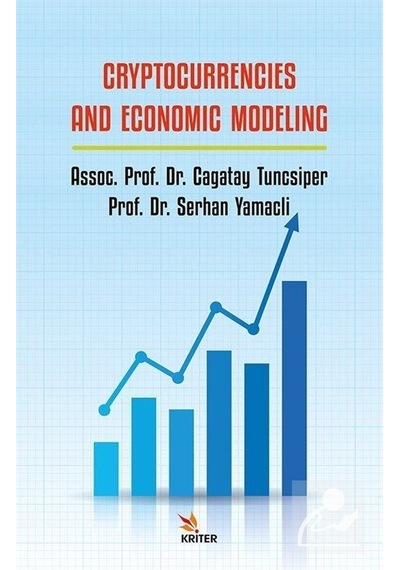 Cryptocurrencies And Economic Modeling / Çağatay Tunçsiper