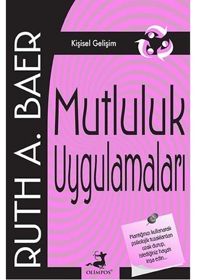 Mutluluk Uygulamaları - Ruth A. Baer - Olimpos Yayınları